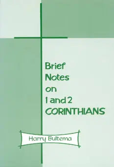 Brief Notes on 1 & 2 Corinthians