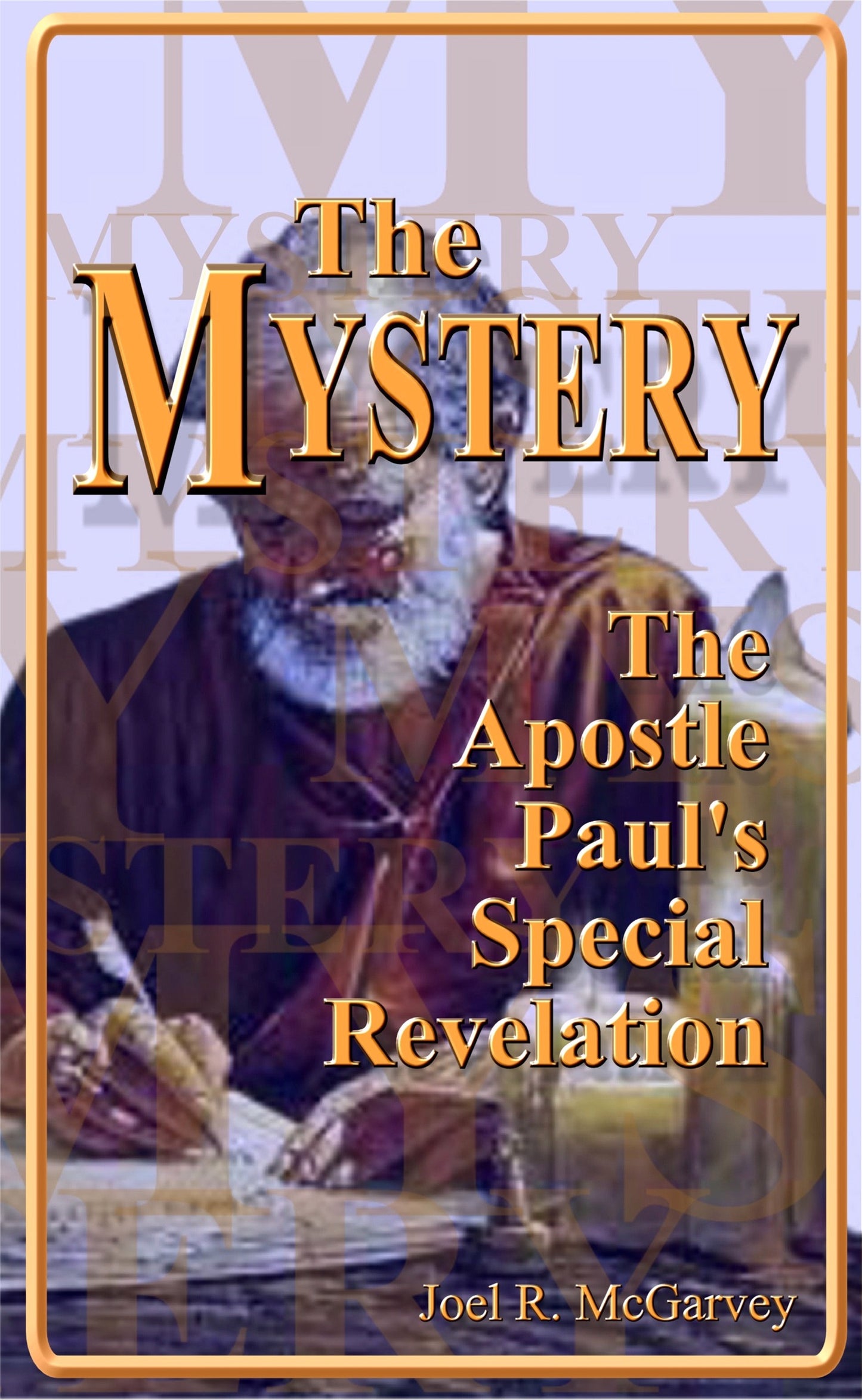 Mystery: Apostle Paul’s Special Revelation