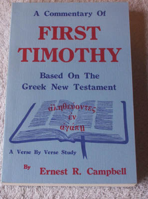 A Commentary of 1st Timothy - Based on the Greek New Testament