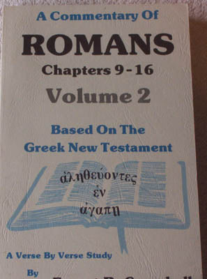 A Commentary of Romans Vol. 2  Chapters 9-16 - Based on the Greek New Testament