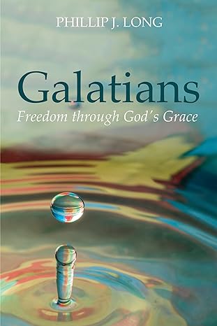Galatians: Freedom through God's Grace (Paperback)