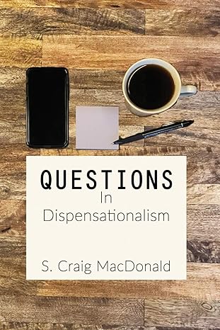 Questions In Dispensationalism Front Cover