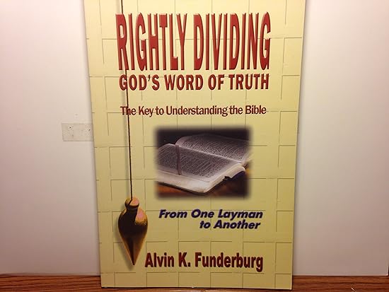 Rightly Dividing God's Word of Truth