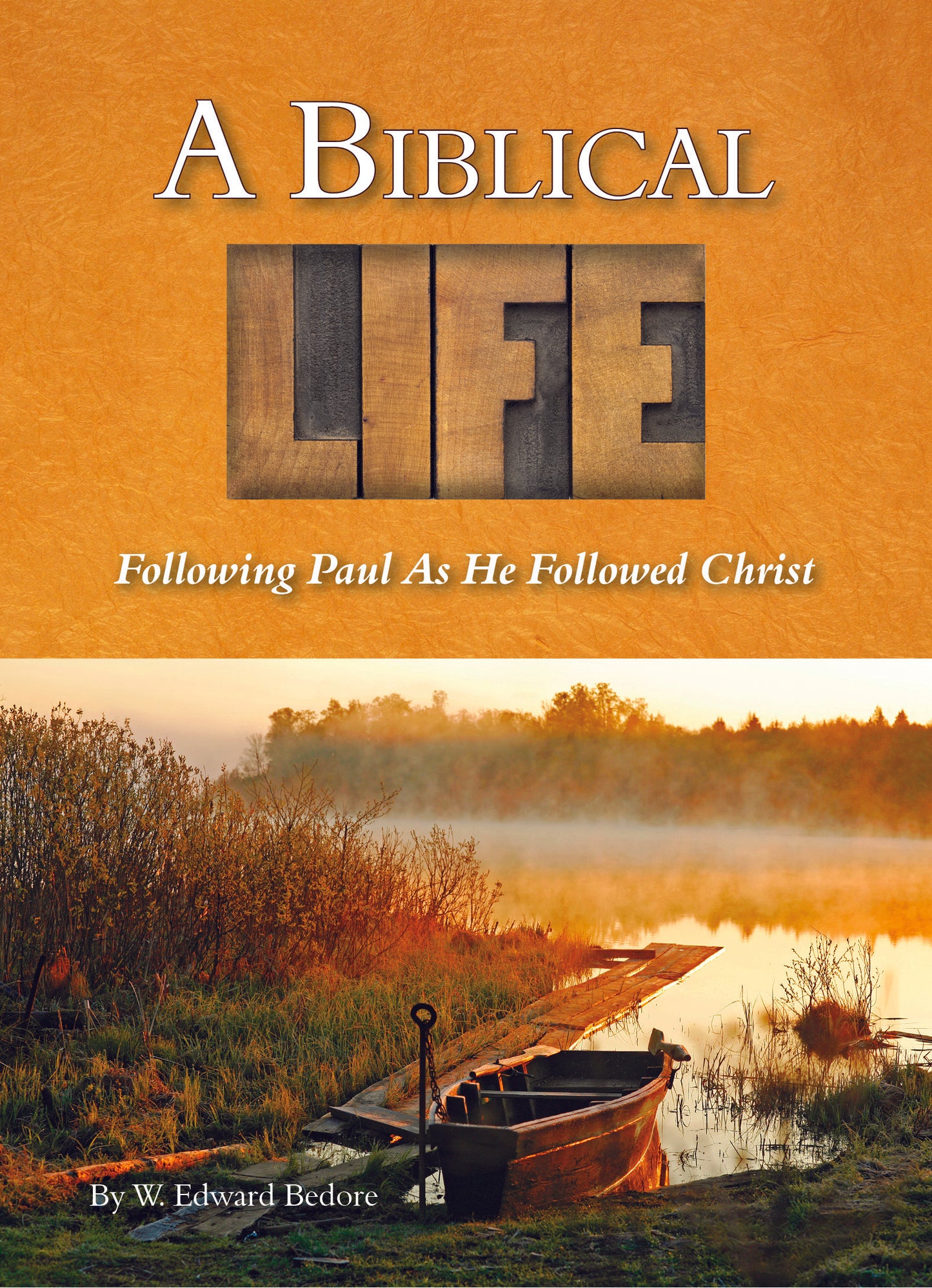 Booklet: A Biblical Life, Following Paul as He Followed Christ