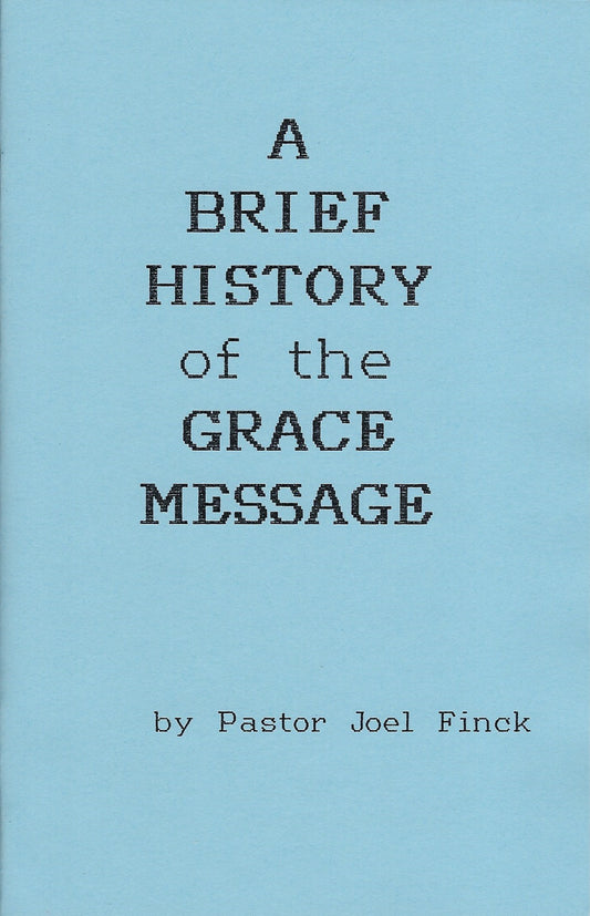 A Brief History of the Grace Message