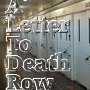 A Letter to Death row