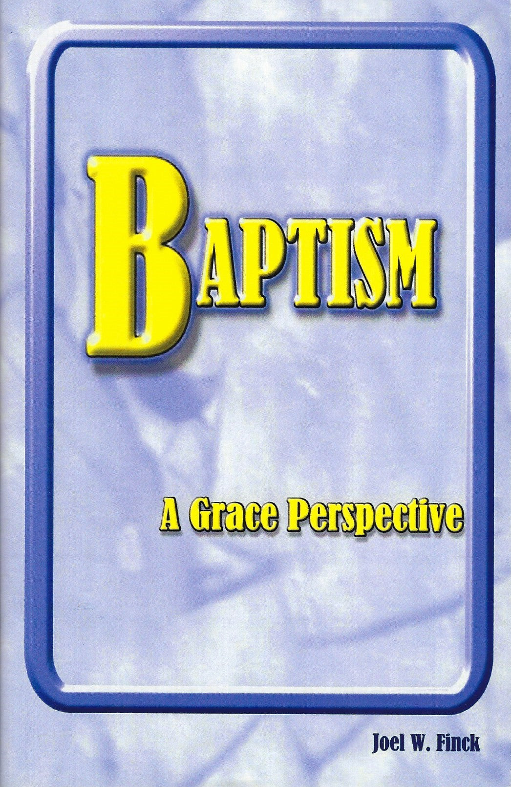 Baptism: A Grace Perspective