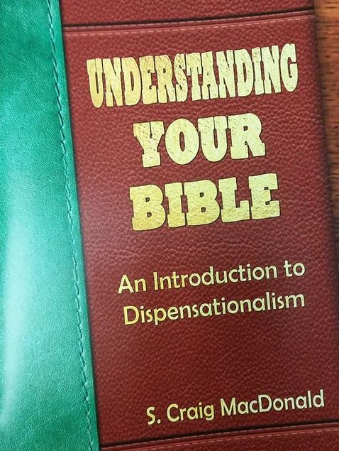 Understanding Your Bible: An Introduction to Dispensationalism. Student Guide