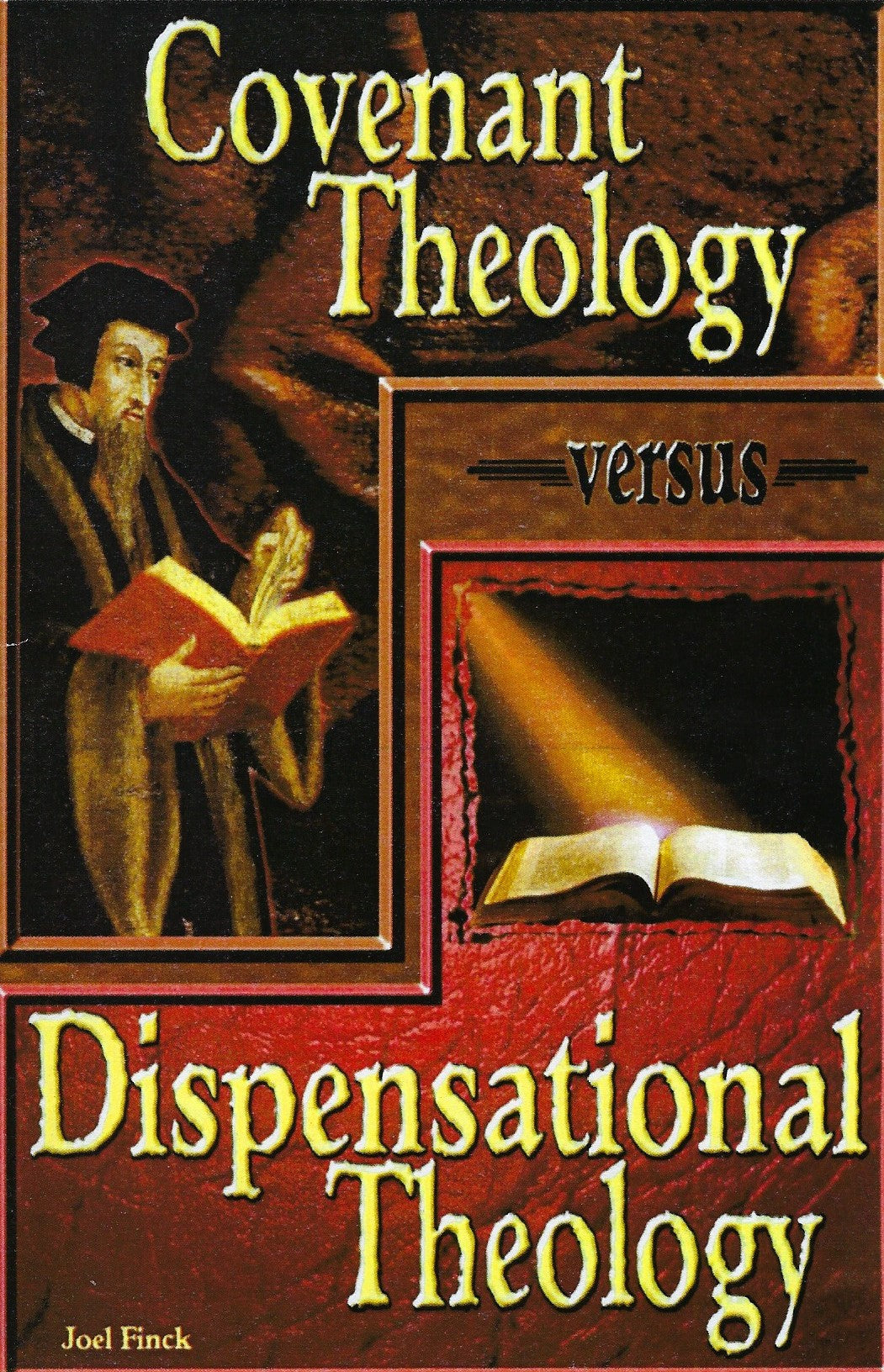 Covenant Theology versus Dispensational Theology