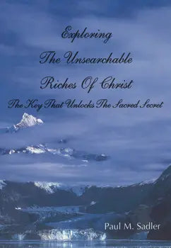 Exploring the Unsearchable Riches of Christ