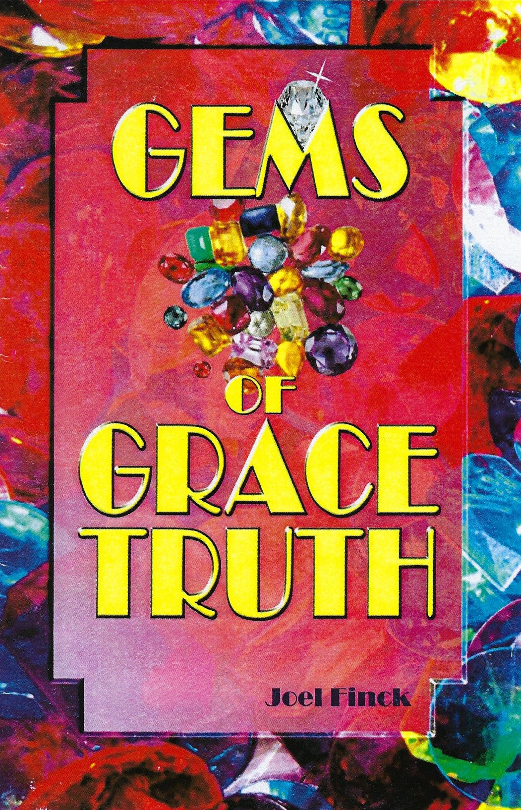 Gems of Grace Truth (expanded version)