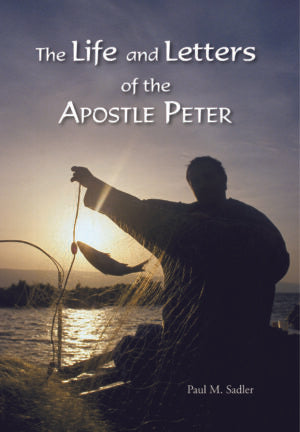 The Life and Letters of the Apostle Peter