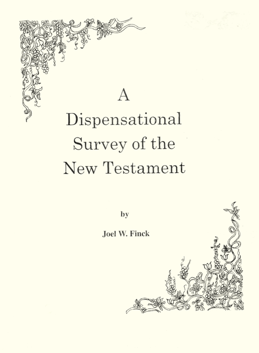 Dispensational Survey of the New Testament