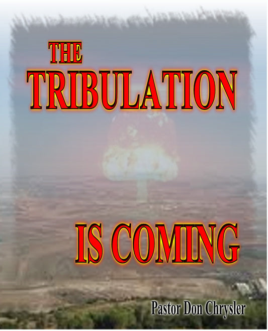 Tribulation Is Coming