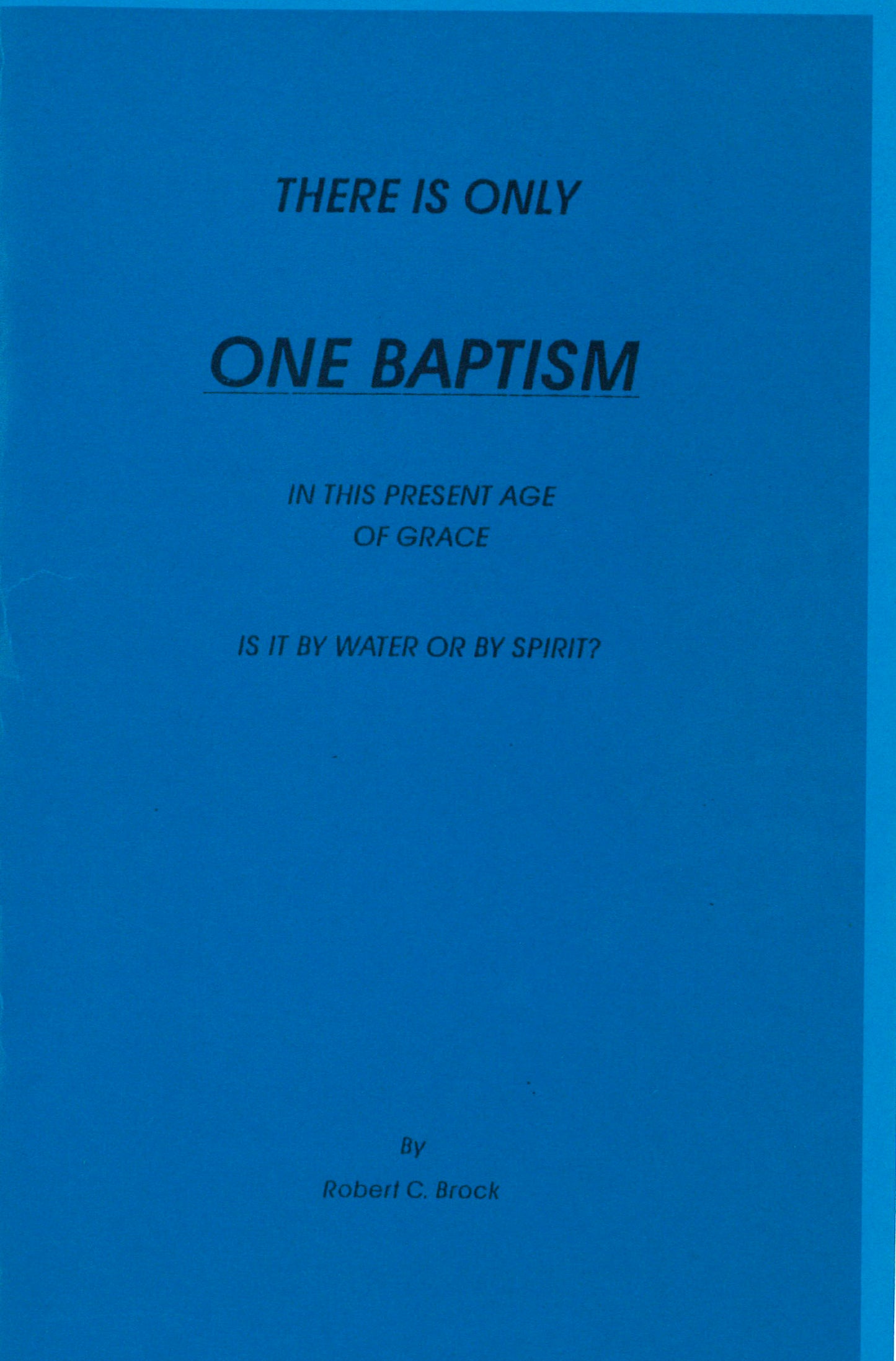 There Is Only One Baptism