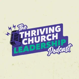 The Thriving Church Leadership - Welcome