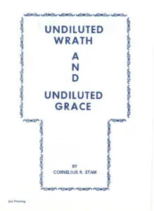 UNDILUTED WRATH AND UNDILUTED GRACE - FREE