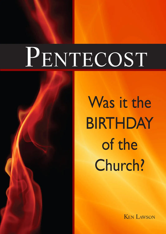 Booklet: Pentecost – Was it the Birthday of the Church?