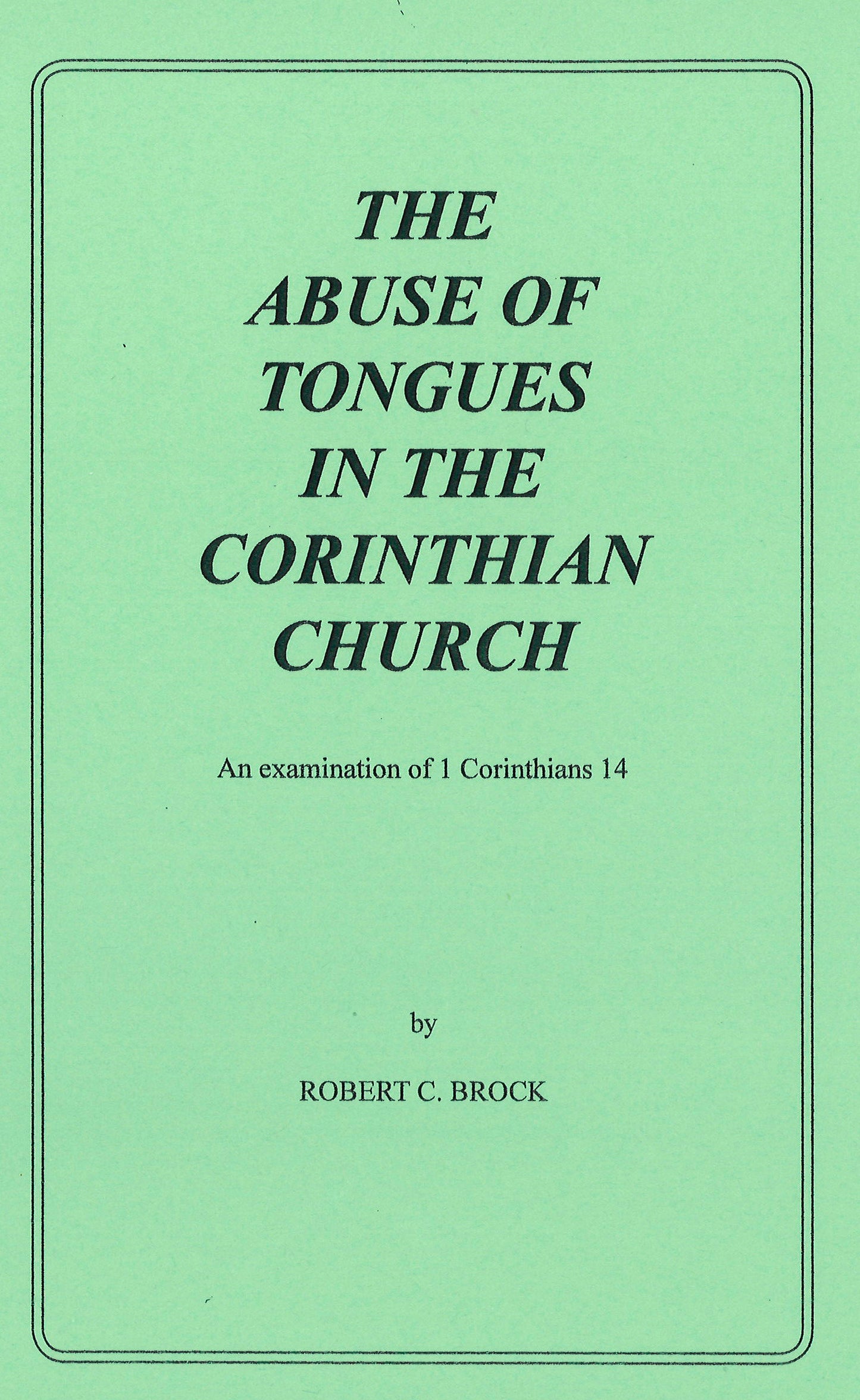 Abuse of Tongues in the Corinthian Church