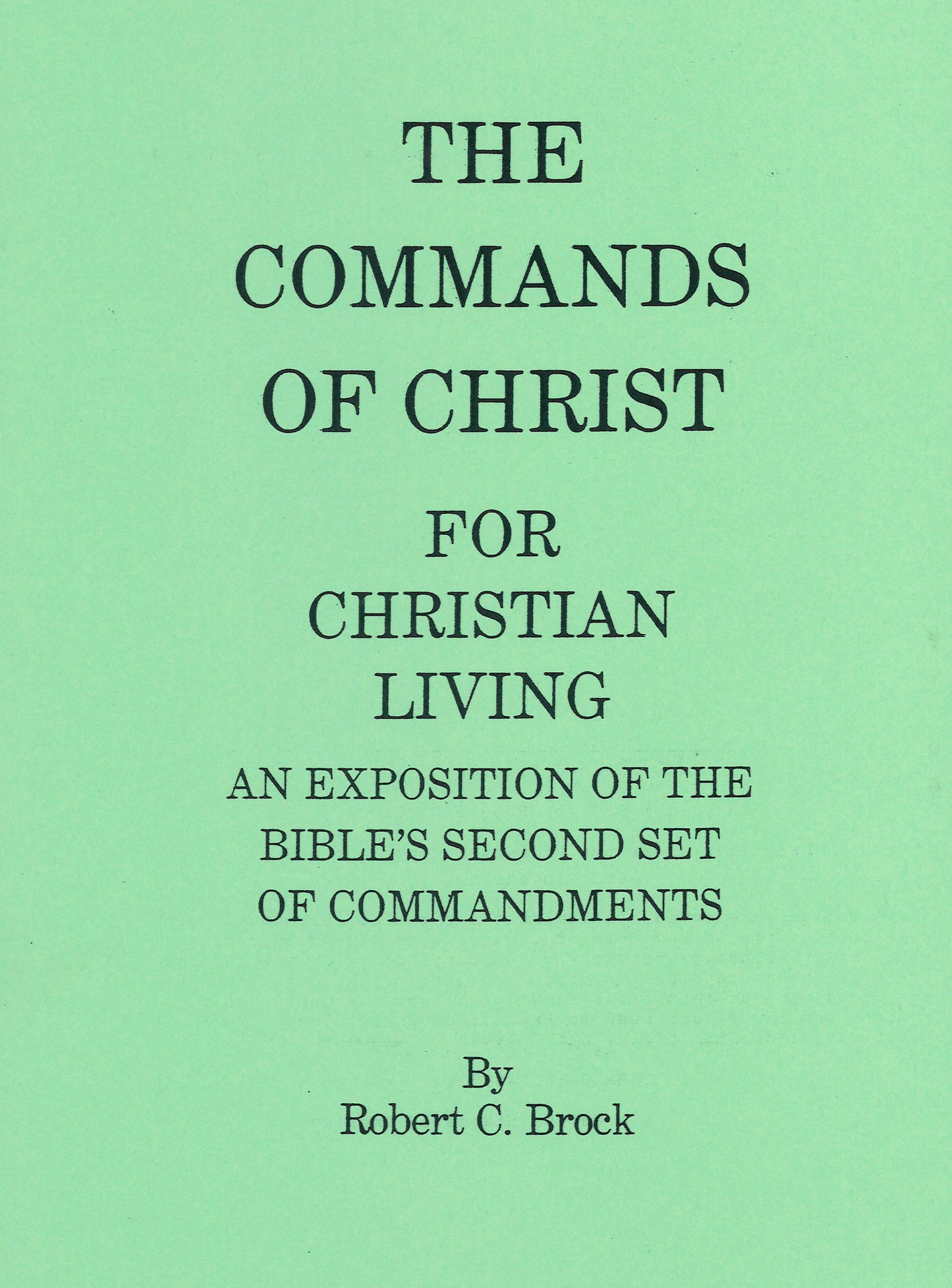 The Commands of Christ for Christian Living