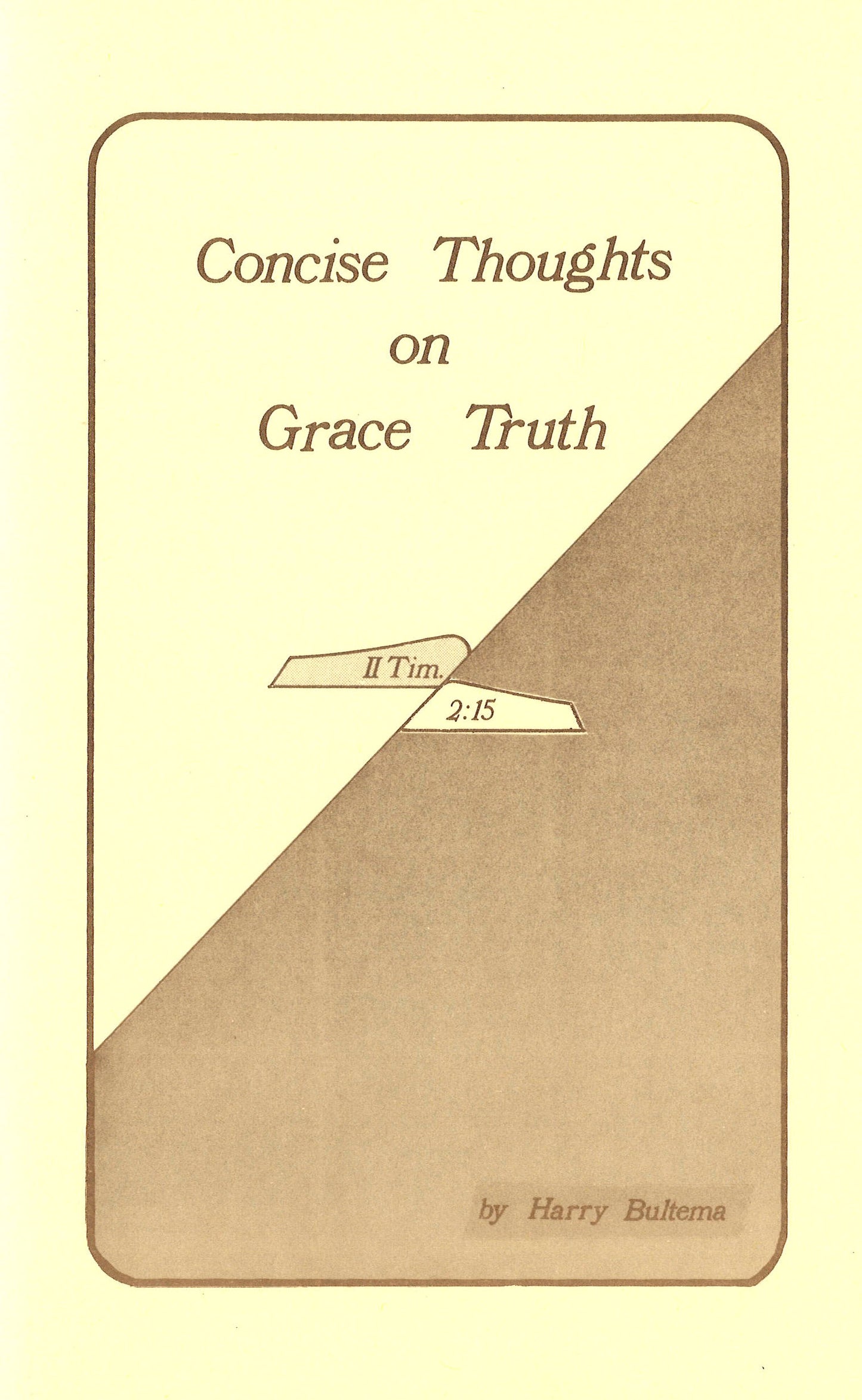 Concise Thoughts on Grace Truth