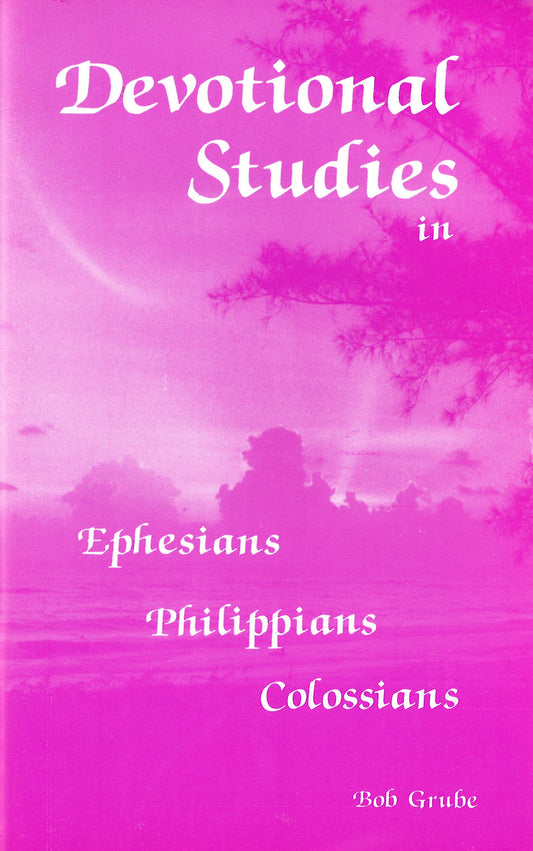 Devotional Studies in Eph, Phil, Col (#1)