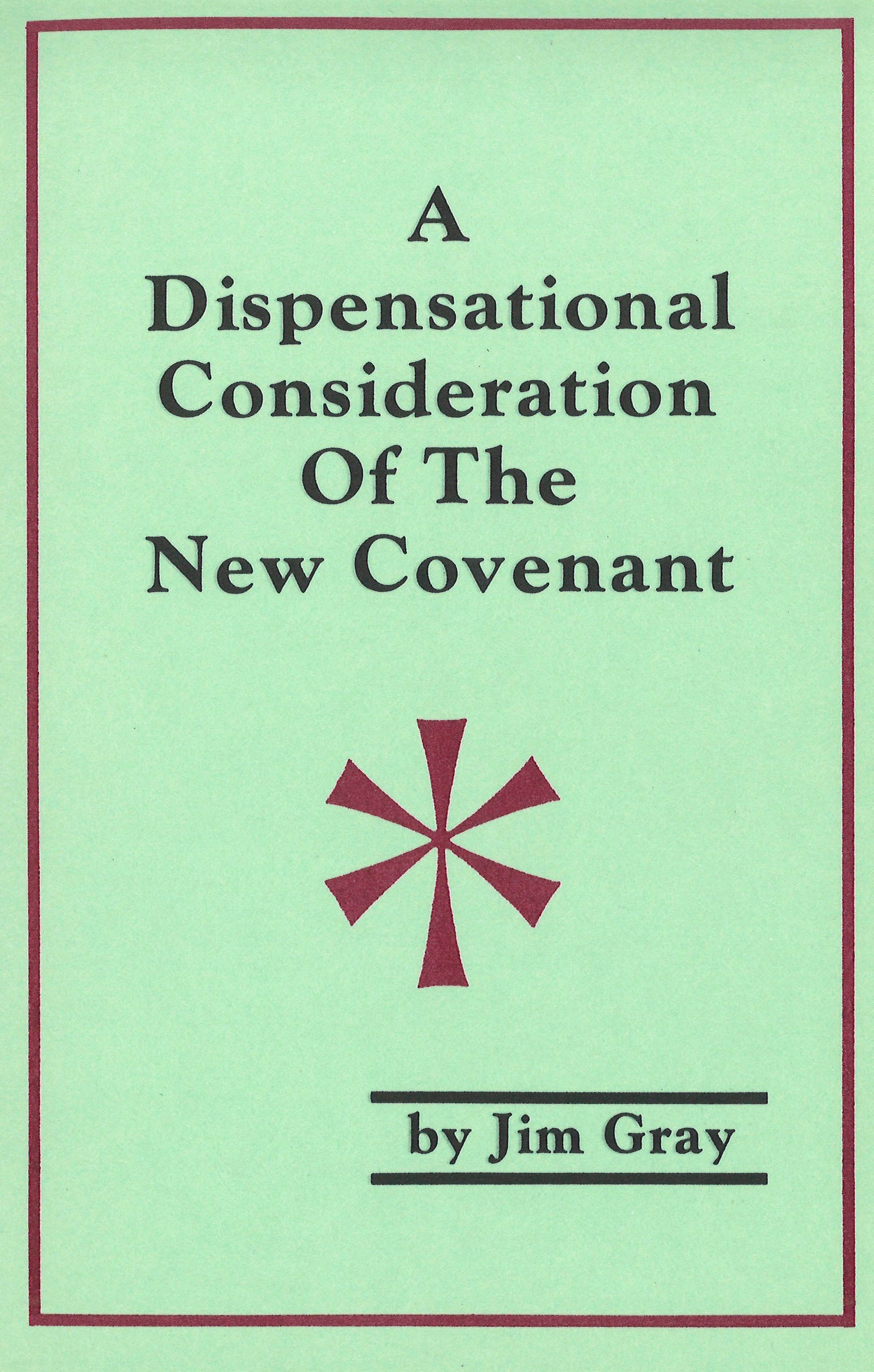 A Dispensational Consideration of the New Covenant