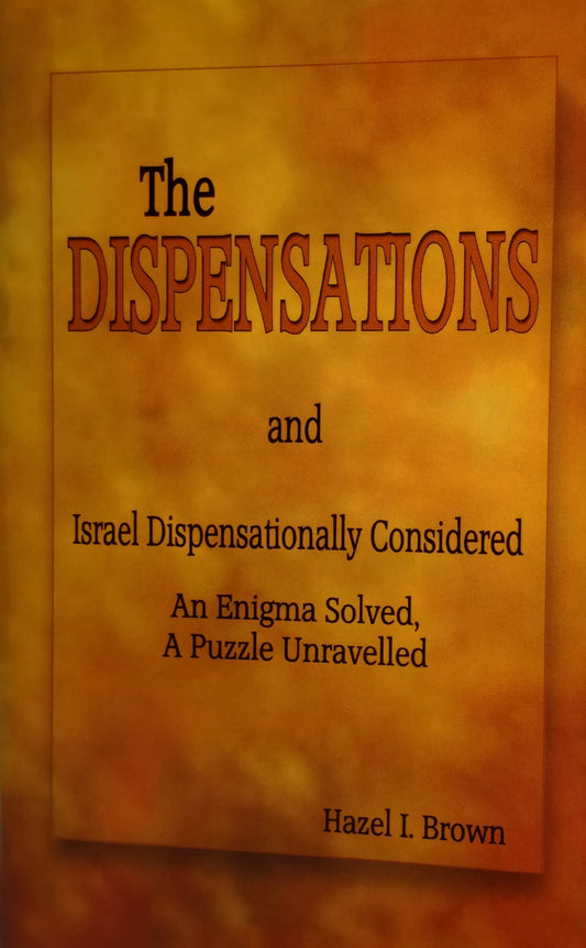 Dispensations – Israel Dispensationally Considered