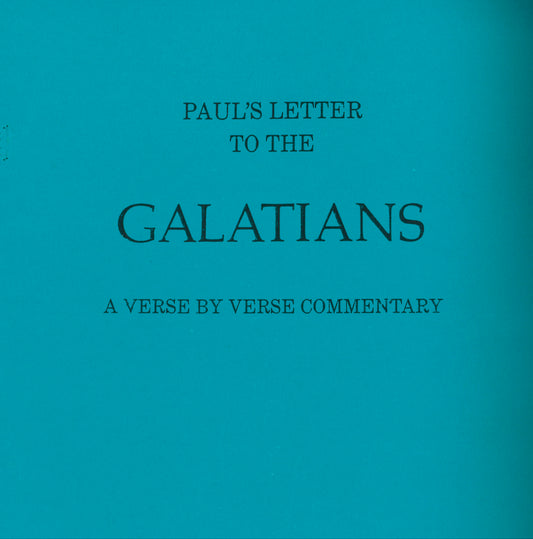 Galatians: A Verse by Verse Commentary