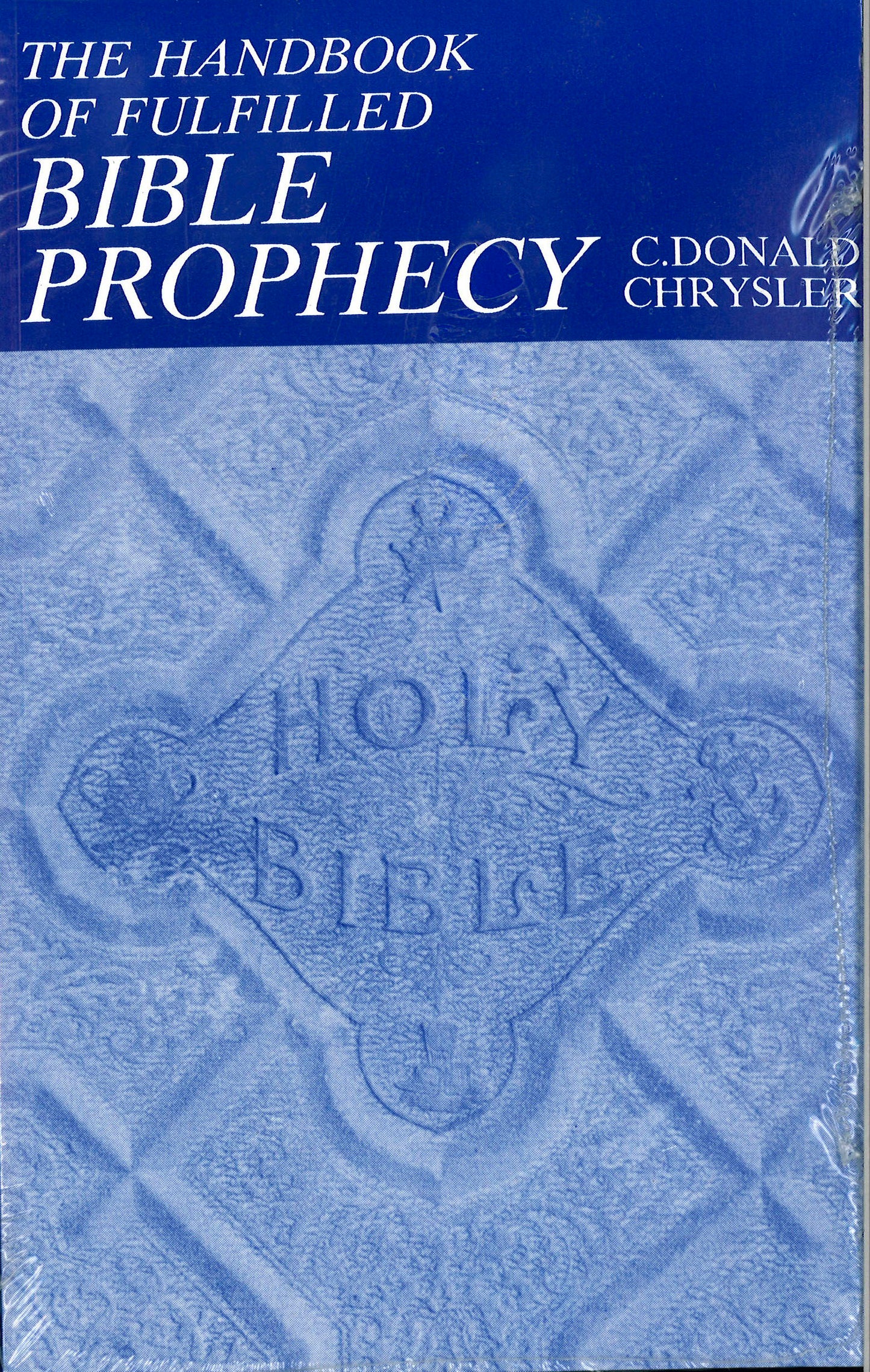 The Handbook of Fulfilled Bible Prophecy