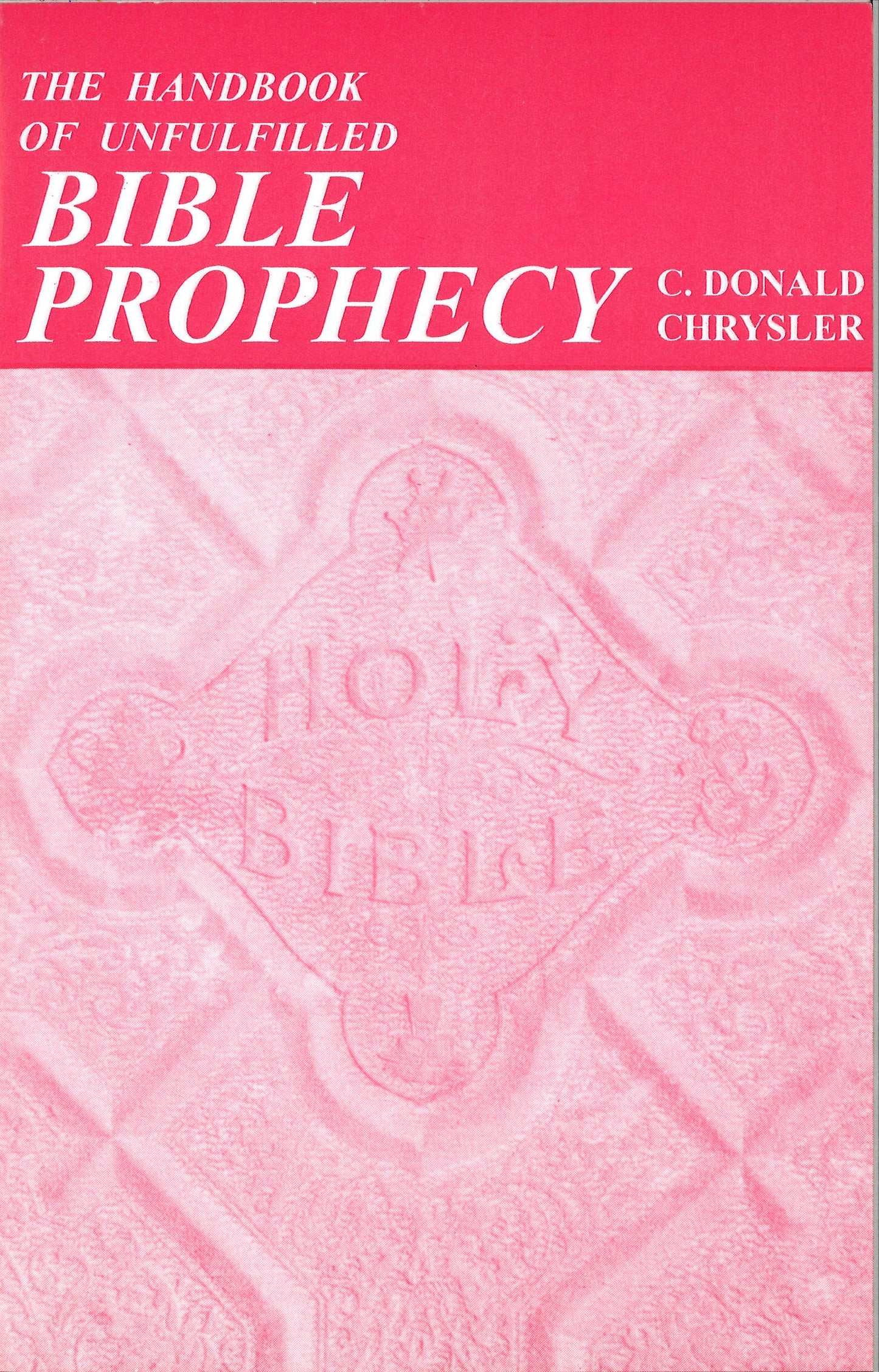 The Handbook of Unfulfilled Bible Prophecy