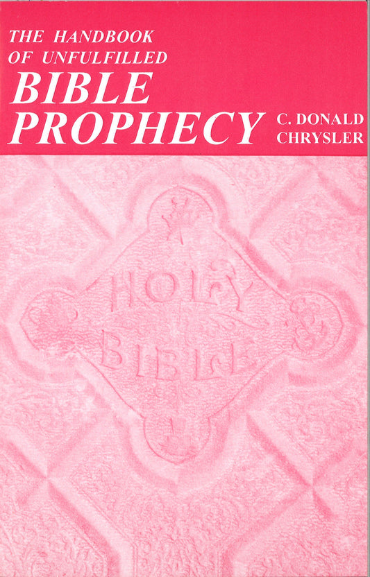 The Handbook of Unfulfilled Bible Prophecy