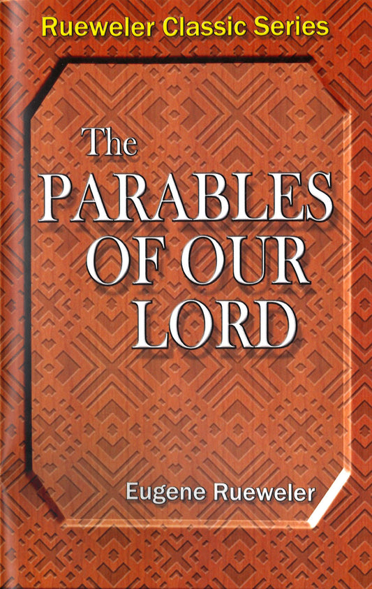 The Parables of Our Lord