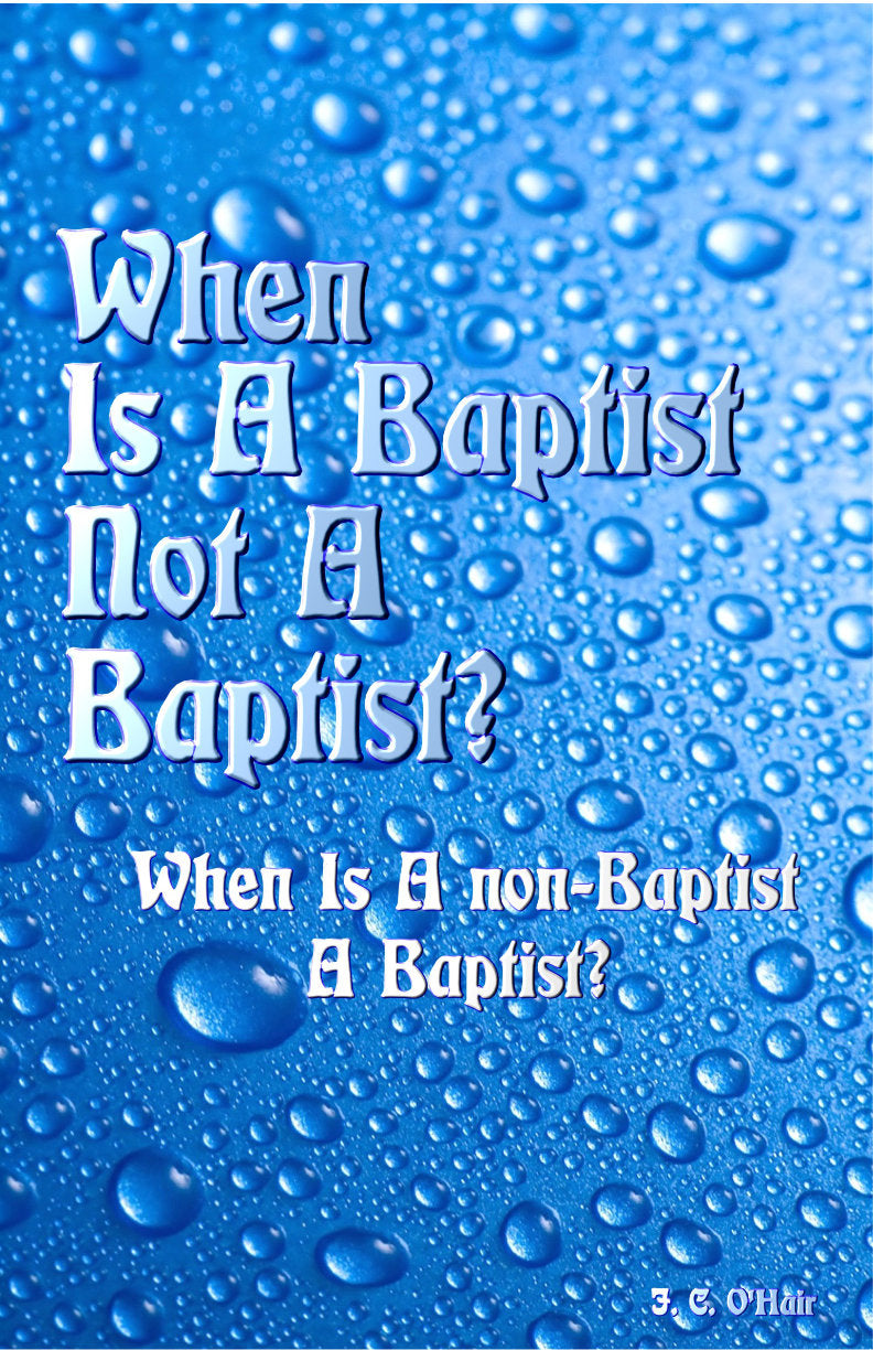 When is a Baptist Not a Baptist: When is a Non-Baptist a Baptist