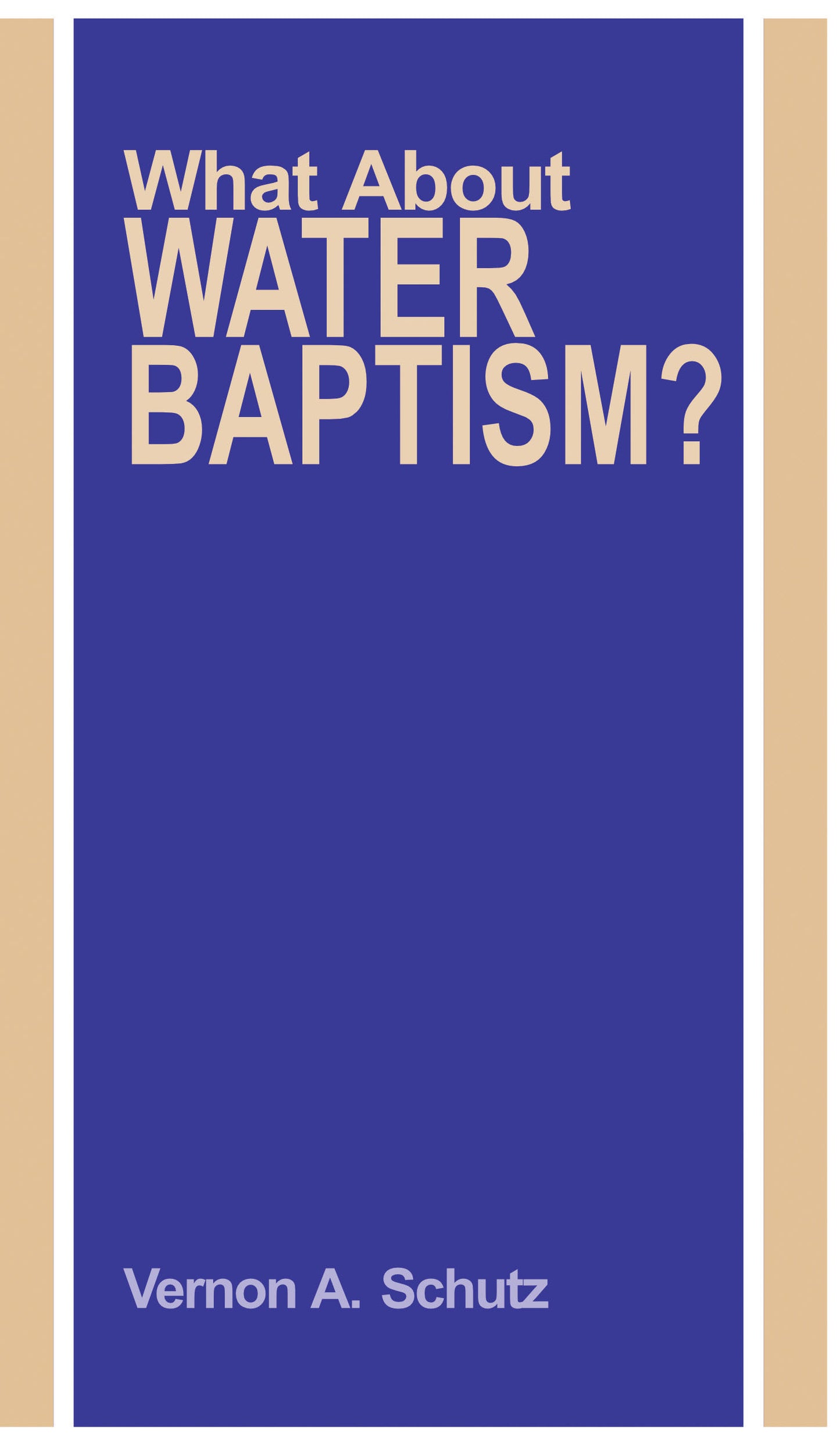 What About Water Baptism?